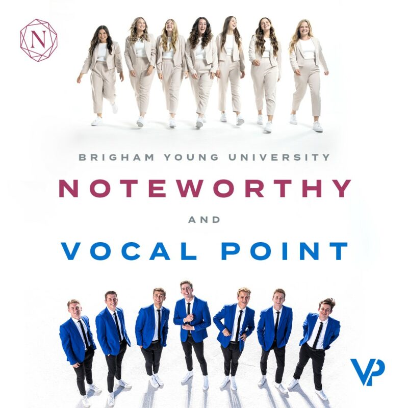BYU NOTEWORTHY AND VOCAL POINT