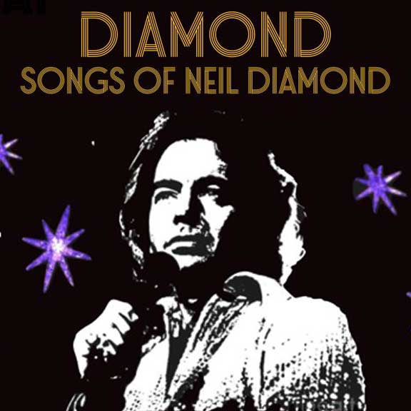DIAMOND: SONGS OF NEIL DIAMOND